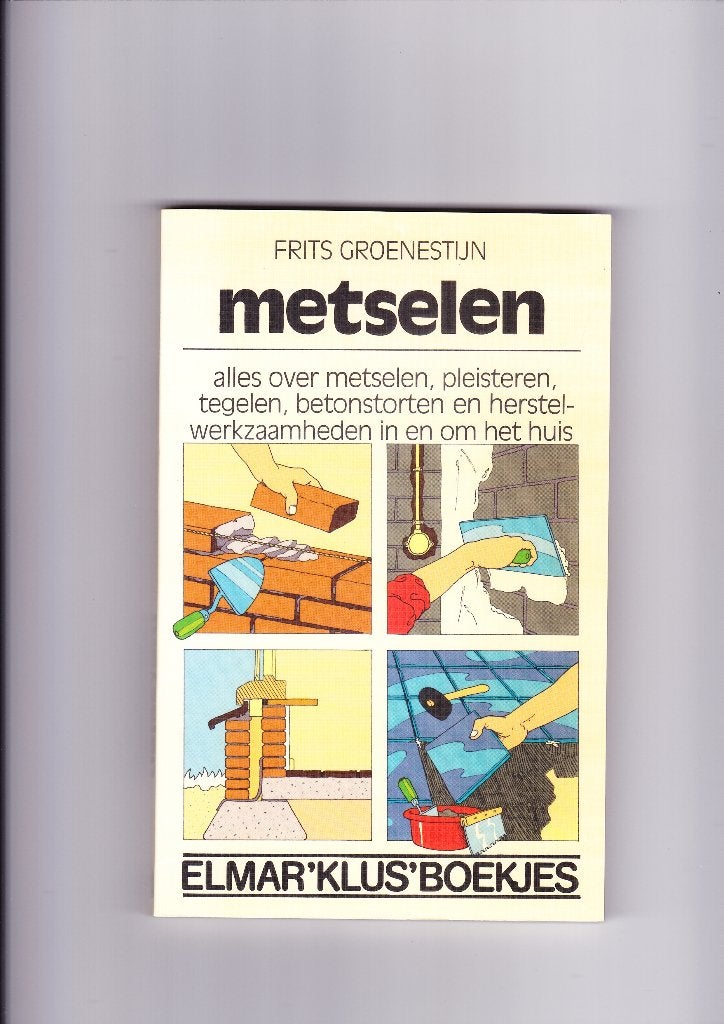 boekje metselen Frits Groenestijn  Elmar"klus"boekje, Boeken, Ophalen of Verzenden, Gelezen, Bouwkunde
