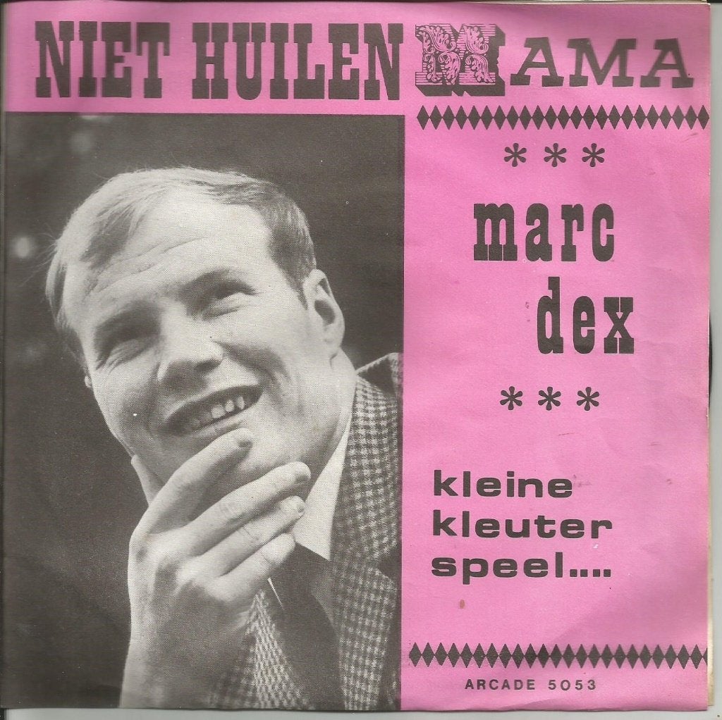 Marc Dex - Niet Huilen Mama   - 1968 -, Gebruikt, 7 inch, Ophalen of Verzenden, Nederlandstalig