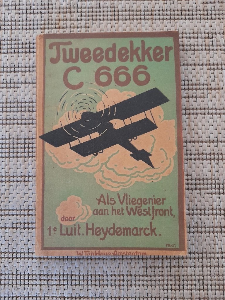 Heydemarck Tweedekker C 666 Als Vliegenier aan het Westfront, Voor 1940, Luchtmacht, Ophalen, Gelezen