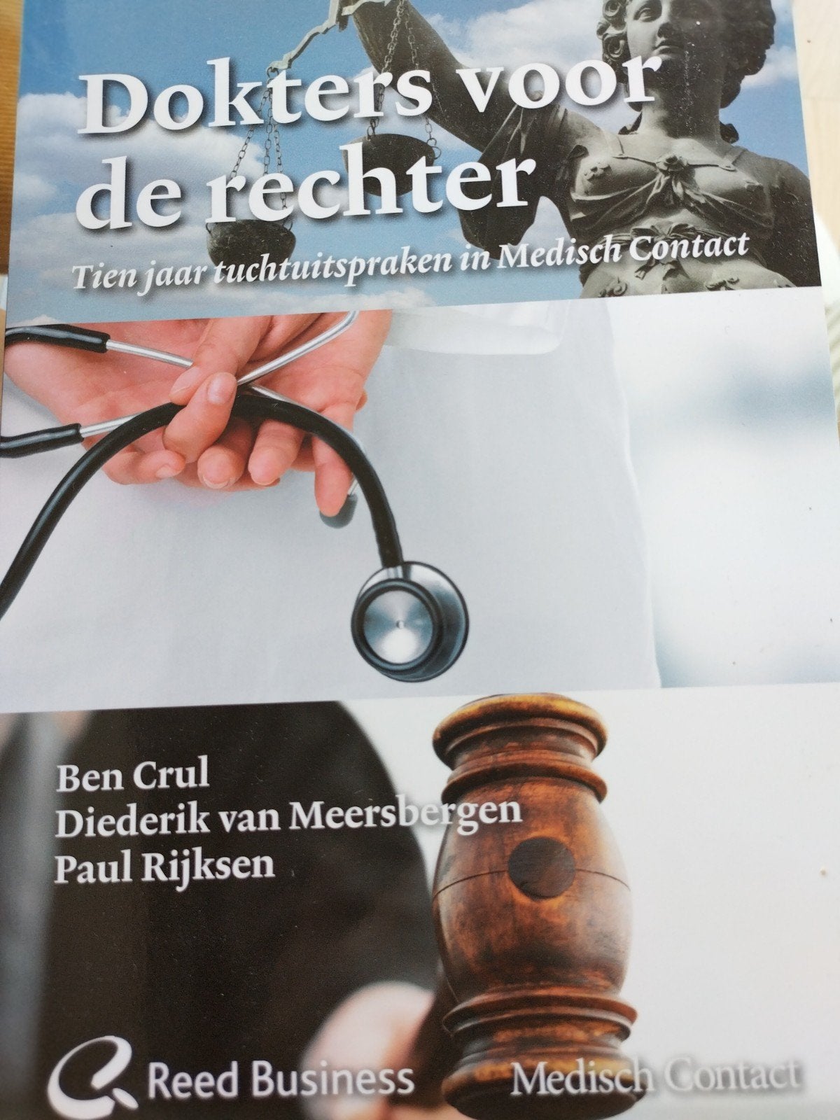 Dokters voor de rechter: Tuchtrechtspraak in Medisch Contact, Gelezen, Ben Crul, Diederik van Meersbergen, Paul Rijksen, Ophalen of Verzenden