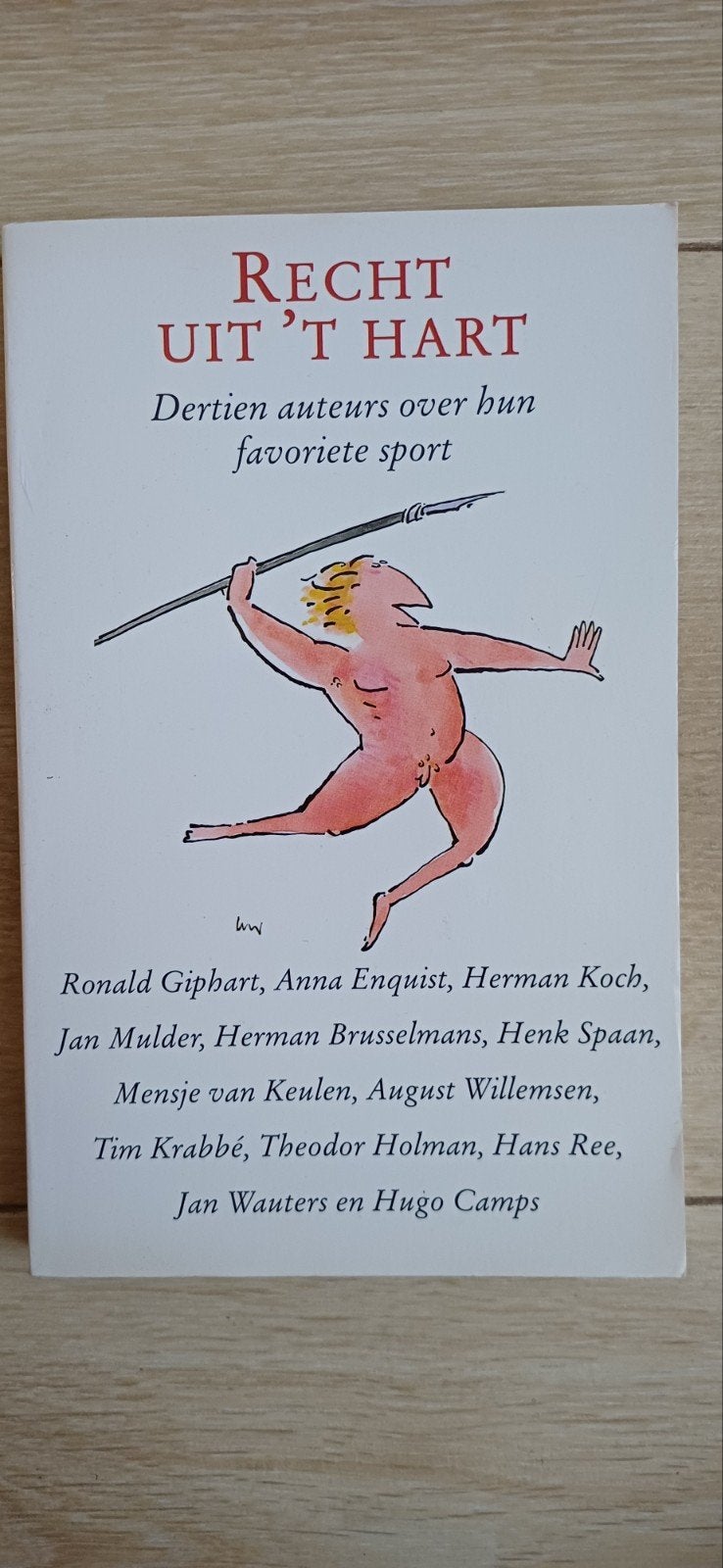 Recht uit 't Hart: Dertien auteurs over hun favoriete sport, Ophalen of Verzenden, Gelezen, Diverse auteurs, Balsport