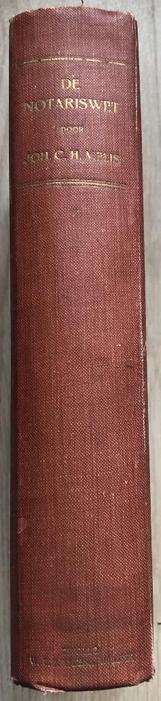 JOH.C.H. MELIS - DE NOTARISWET - 1932 - GESIGNEERD, Antiek en Kunst, Antiek | Boeken en Bijbels, Ophalen of Verzenden