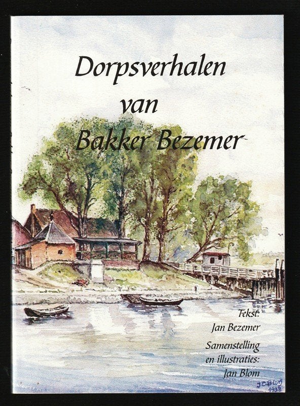Dorpsverhalen van Bakker Bezemer (Ammerstol) - Jan Blom, Ophalen of Verzenden, Zo goed als nieuw