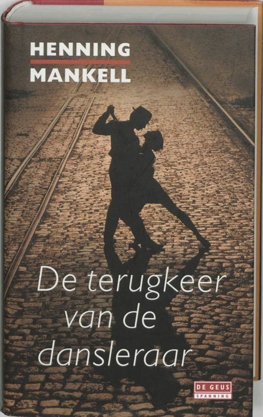De terugkeer van de dansleraar Henning Mankell, Ophalen of Verzenden, Zo goed als nieuw, Henning Mankell