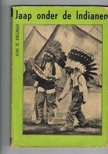 Jaap onder de Indianen - Joh. D. DeGreef - C.Boost, Ophalen of Verzenden