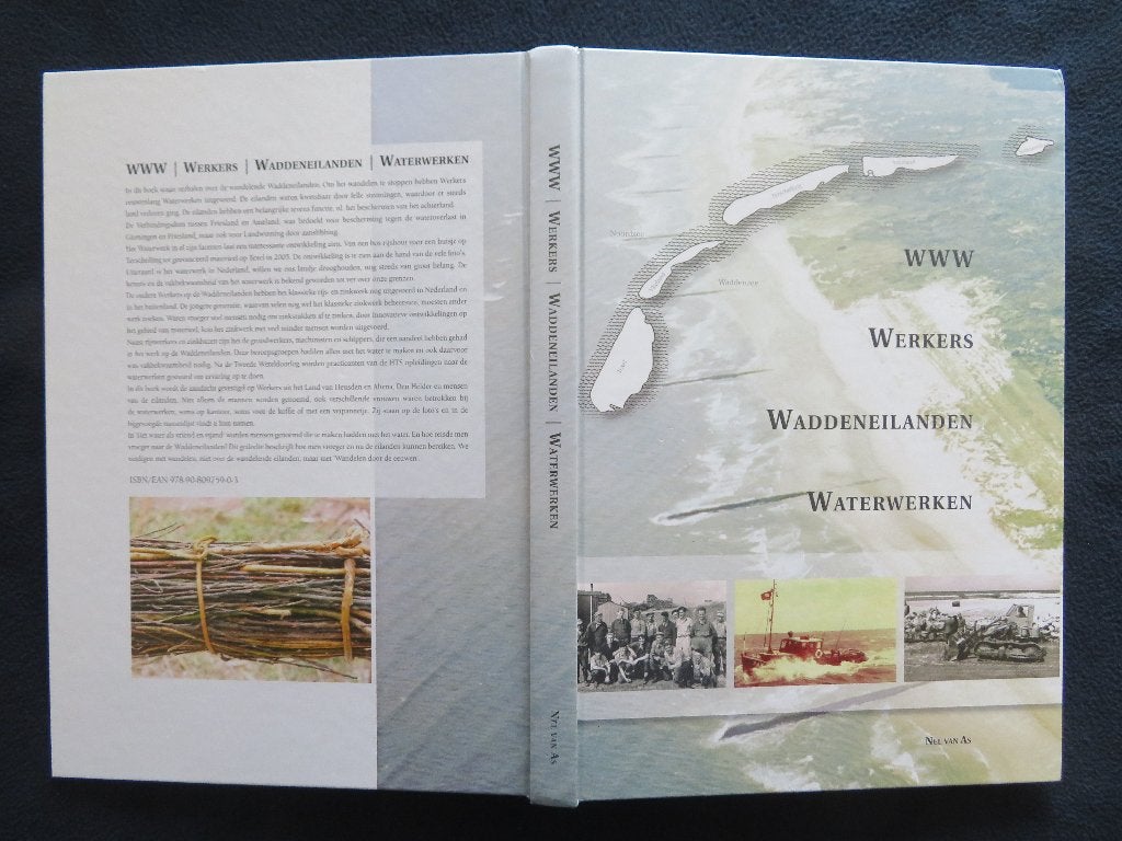 WWW Werkers Waddeneilanden Waterwerken - Henk van Geen, Boeken, 20e eeuw of later, Ophalen of Verzenden, Zo goed als nieuw, Nel van As