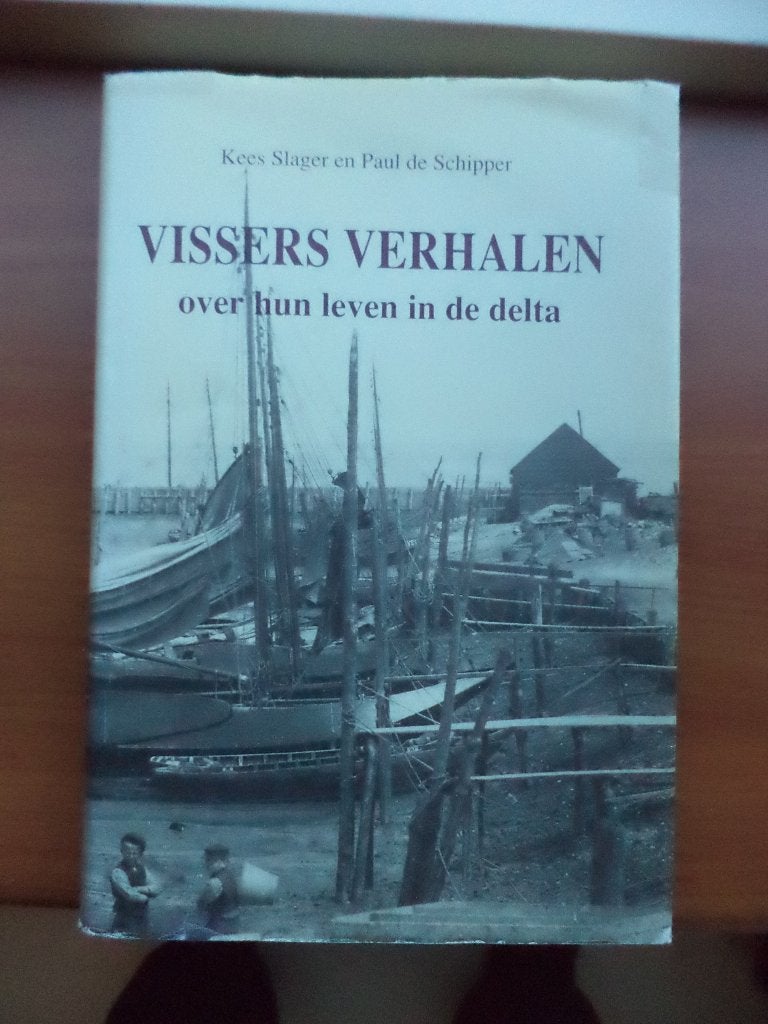 Zeeland VISSERSVERHALEN leven in de delta, Slager / Schipper, Ophalen of Verzenden