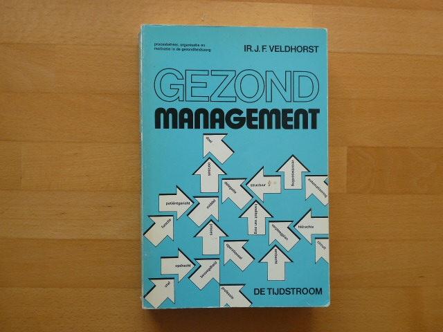 Gezond management, Ir. J.F. Veldhorst Procesbeheer,, Ophalen of Verzenden, Gamma, Zo goed als nieuw, HBO