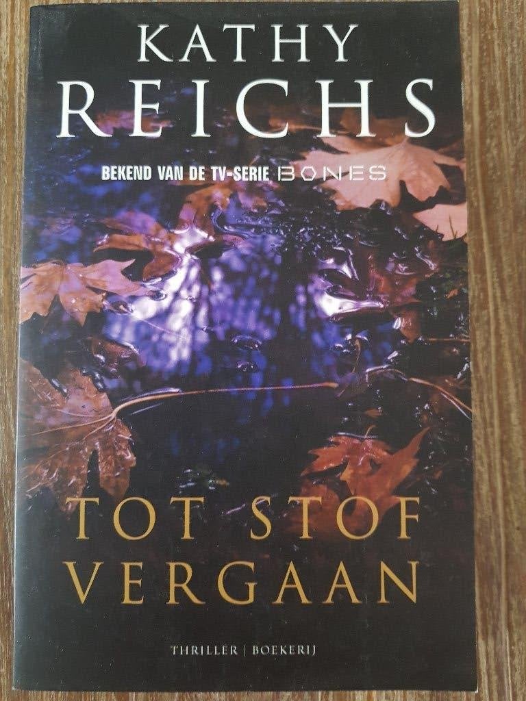 Tot stof vergaan - Kathy Reichs, Ophalen of Verzenden, Zo goed als nieuw, Kathy Reichs