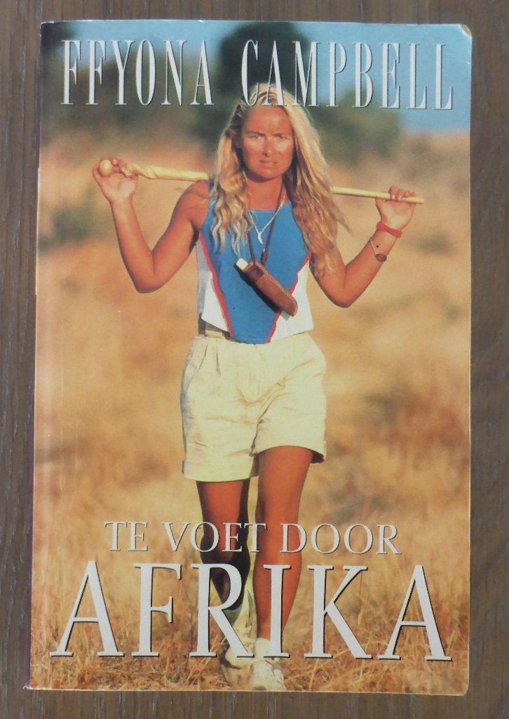 Ffyona Campbell - Te Voet Door Afrika (Boek), Ophalen of Verzenden, Gelezen, Ffyona Campbell, Afrika