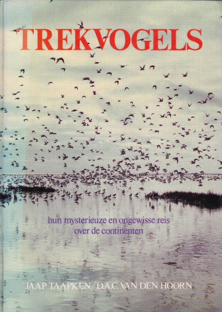 Taapken, Jaap & Hoorn, D.A.C. v. den – Trekvogels, Boeken, Ophalen of Verzenden, Zo goed als nieuw, Natuur algemeen, Taapken, Jaap & Hoorn, D.A.C. v. den