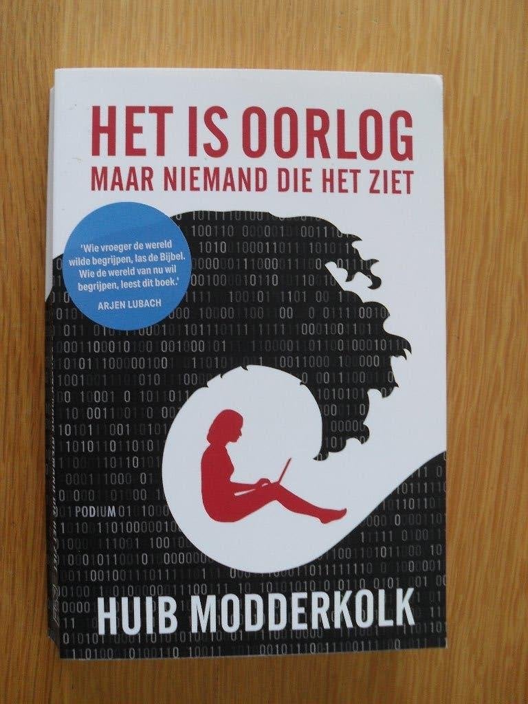 Het is oorlog maar niemand die het ziet van Huib Modderkolk, Ophalen of Verzenden, Gelezen