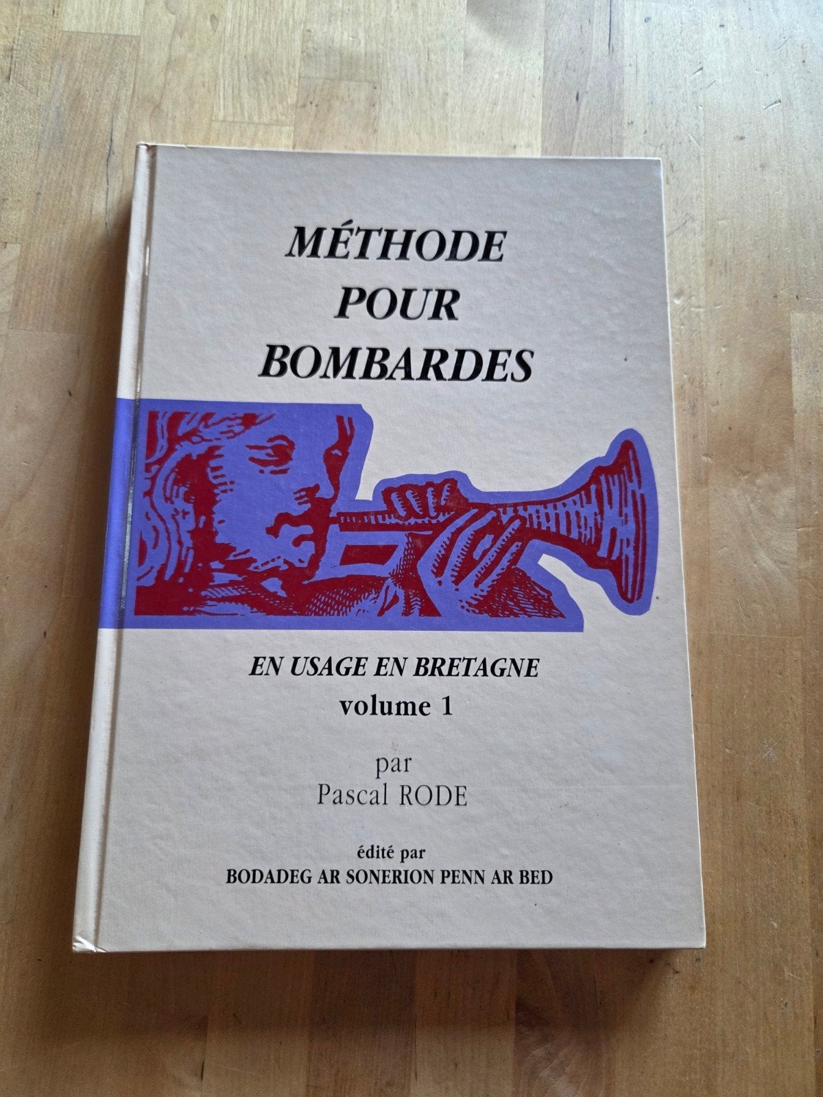 Méthode pour Bombardes - Volume 1 (Pascal Rode), Verzenden, Zo goed als nieuw, Les of Cursus, Overige instrumenten