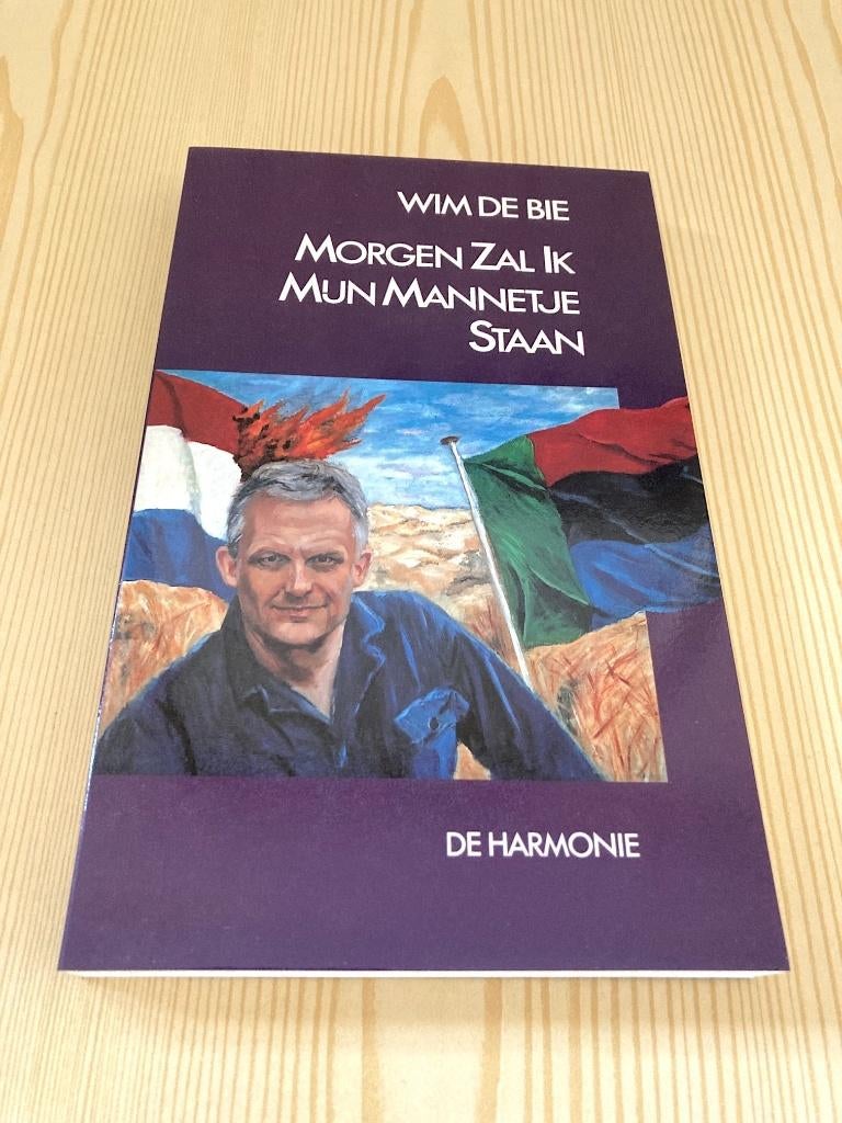 Wim de Bie - Morgen zal ik mijn mannetje staan (Eerste druk, Boeken, Ophalen, Nieuw, Wim de Bie, Nederland