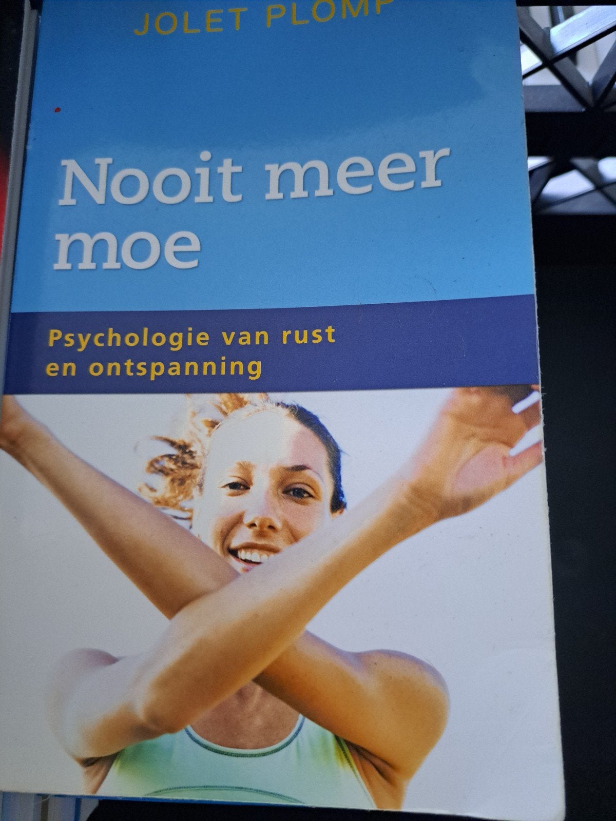 Nooit meer moe - Psychologie van rust en ontspanning, Ophalen of Verzenden, Gelezen, Overige onderwerpen, Jolet Plomp