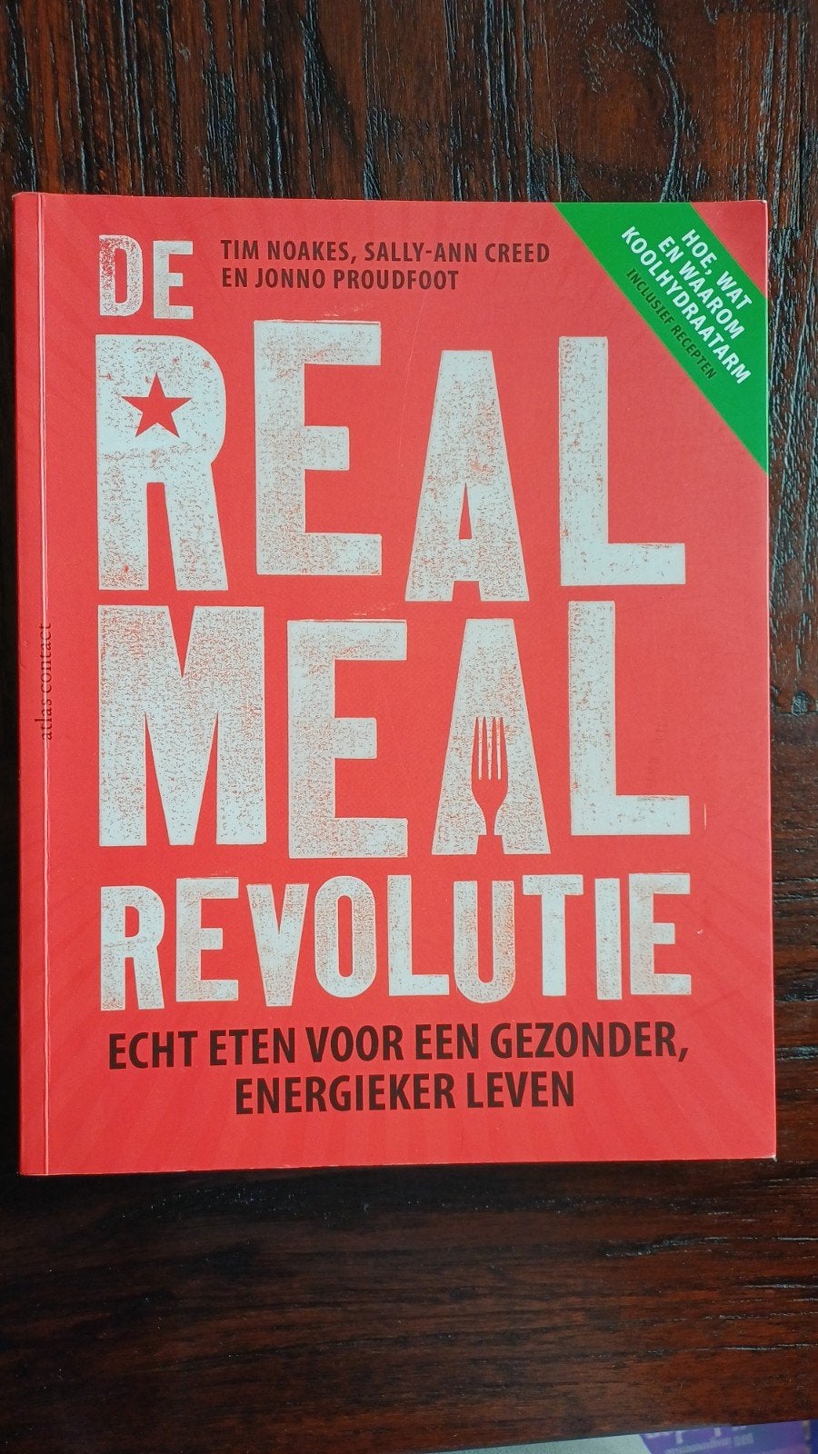 De Real Meal Revolutie: Echt eten voor een gezonder leven, Ophalen of Verzenden, Zo goed als nieuw