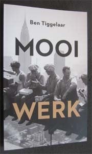 Ben Tiggelaar : Mooi Werk, Ophalen of Verzenden, Gelezen, Nederland