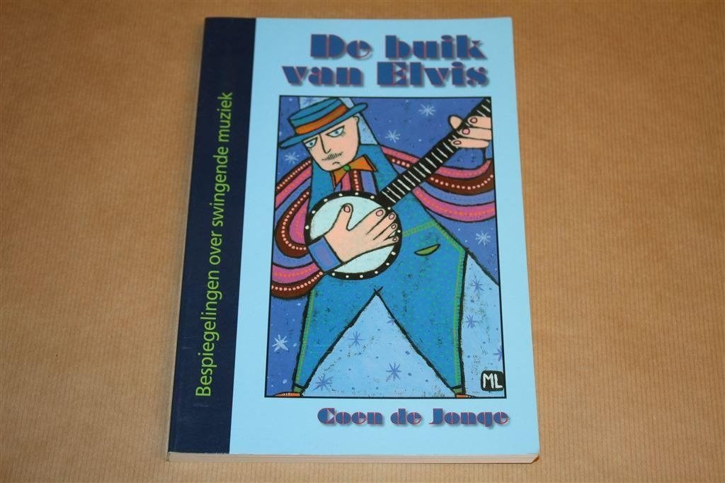 De buik van Elvis. Bespiegelingen over swingende muziek., Ophalen of Verzenden, Zo goed als nieuw, Artiest