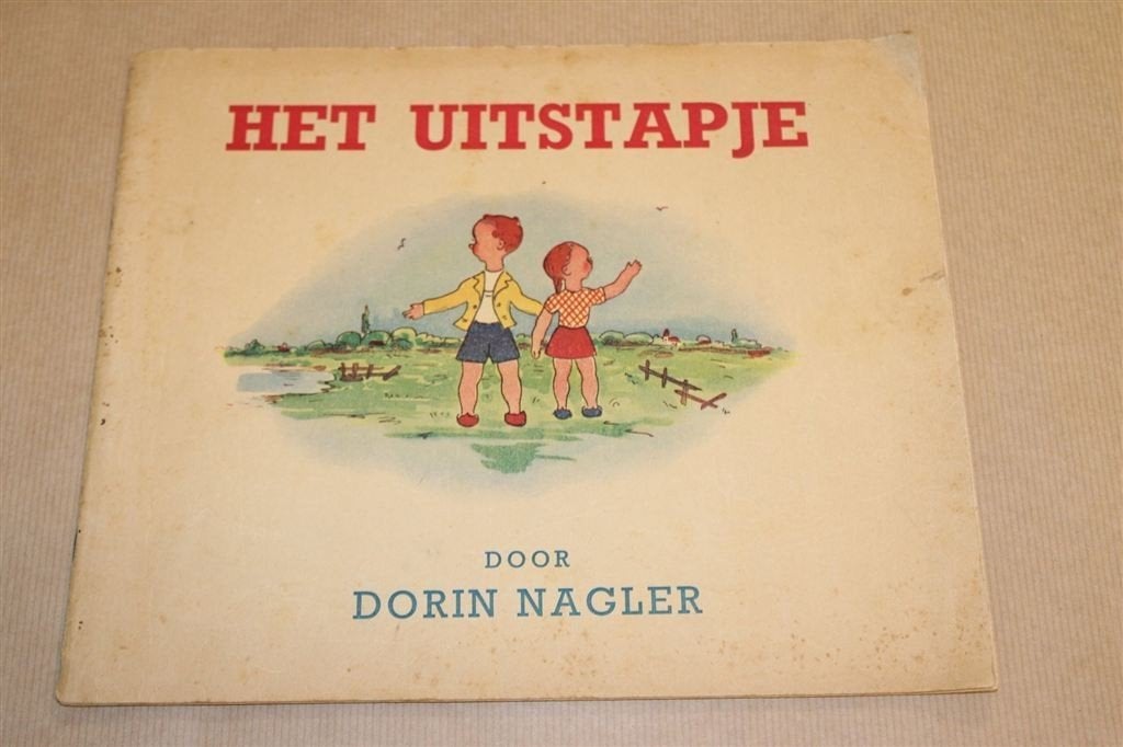 Het Uitstapje [ca. 1948] — Zeldzaam — Dorin Nagler, Ophalen of Verzenden, Gelezen