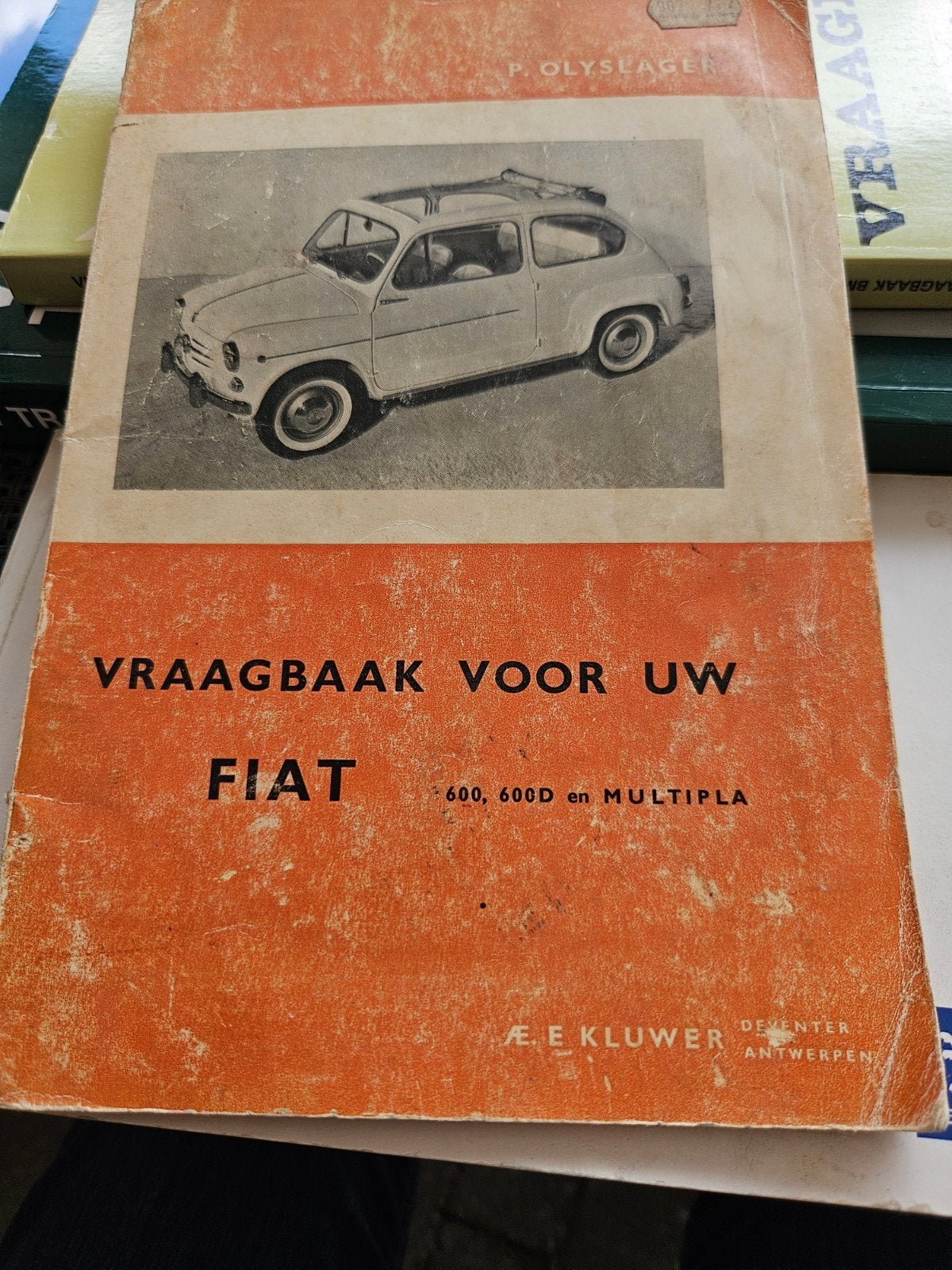 Vraagbaak Fiat 600, 600D en Multipla - Oude Druk, Ophalen of Verzenden, Gelezen, P. Olyslager