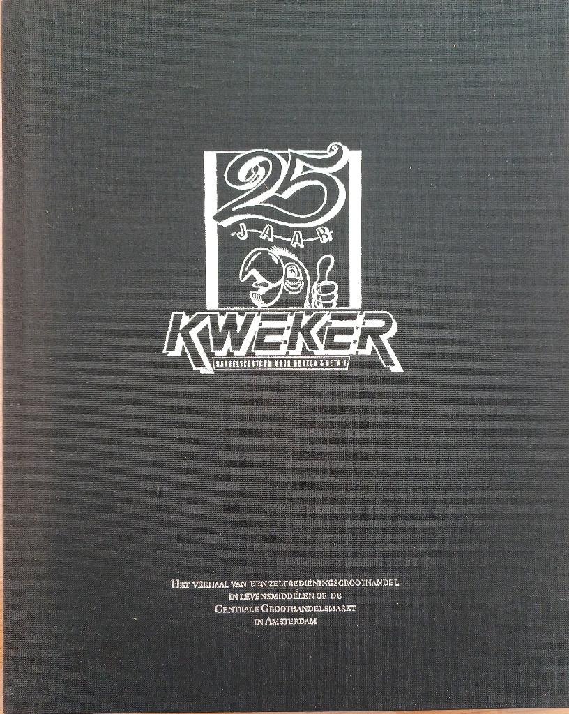 KORTING 25 jaar Kweker - Handelscentrum voor horeca & detail, Boeken, Geschiedenis | Stad en Regio, Zo goed als nieuw, 20e eeuw of later