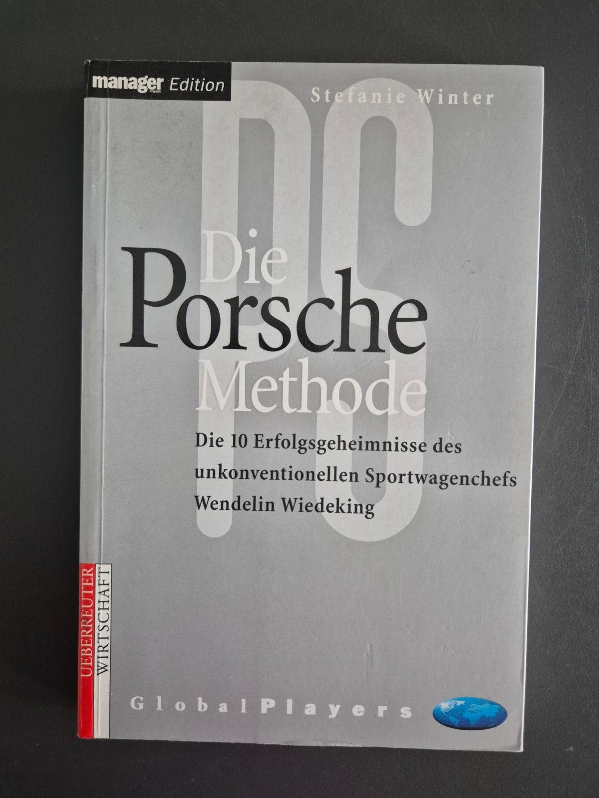 Die Porsche Methode / Wendelin Wiedeking / S. Winter, Ophalen of Verzenden, Zo goed als nieuw, Porsche