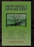 How Shall I Live My Life? Derrick Jensen, Verzenden, Nieuw
