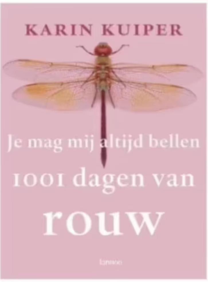 1001 dagen van rouw (je mag mij altijd bellen) Karin Kuiper, Boeken, Advies, Hulp en Training, Zo goed als nieuw, Ophalen of Verzenden