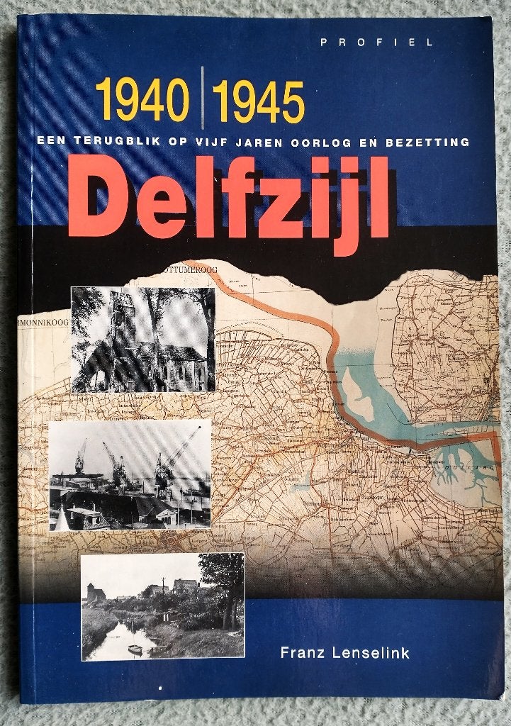 Delfzijl 1940/1945, Boeken, Tweede Wereldoorlog, Lenselink, Verzenden, Zo goed als nieuw