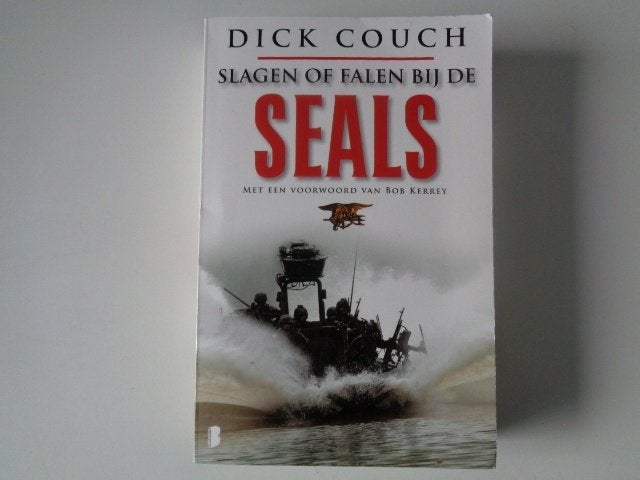 9918-9-3 : Navy Seals - Dick Couch. DB, Boeken, Ophalen of Verzenden, Voor 1940, Gelezen, Algemeen