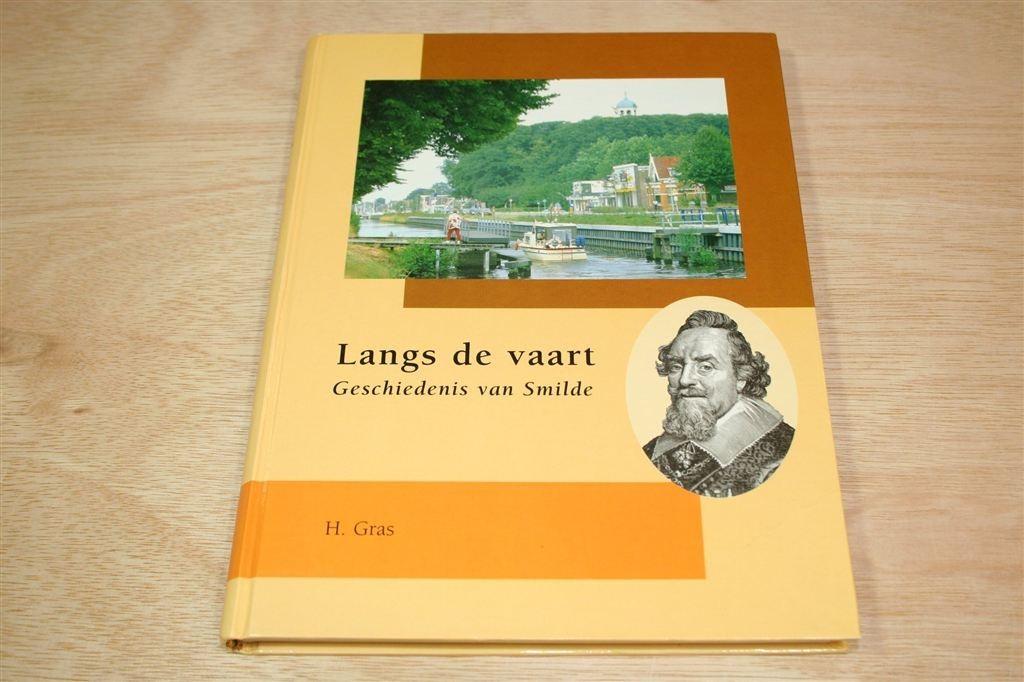 Langs de Vaart — Geschiedenis van Smilde [H. Gras], Ophalen of Verzenden, Zo goed als nieuw