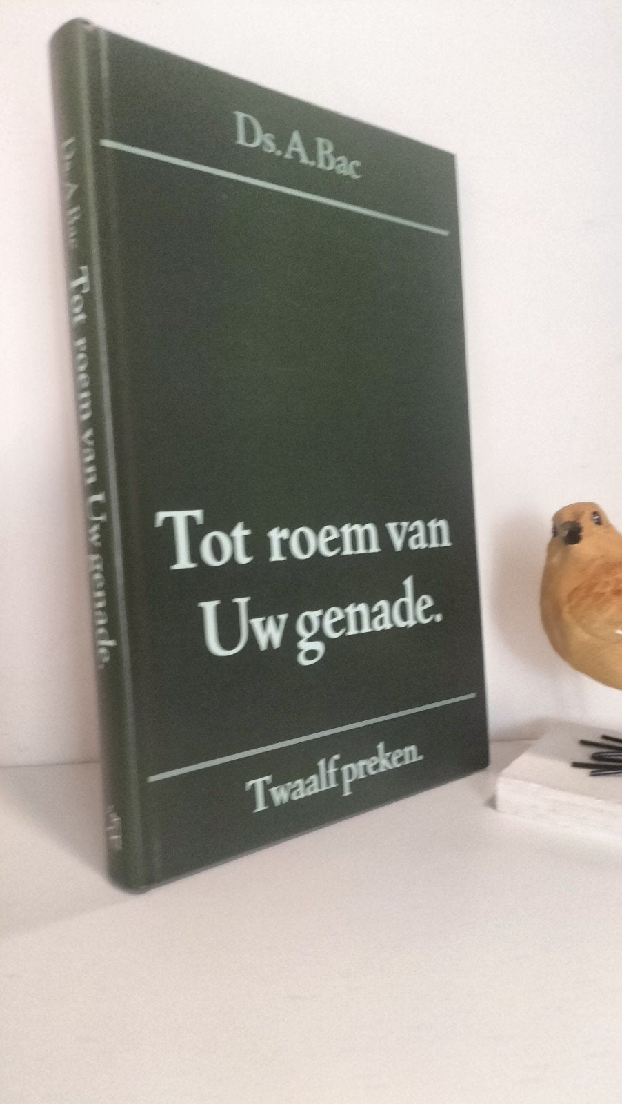 Bac, Ds. A.; Tot roem van Uw genade, Boeken, Ophalen of Verzenden, Gelezen, Christendom | Protestants