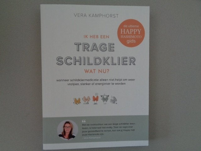 Ik heb een trage schildklier wat nu? - Vera Kamphorst, Overige wetenschappen, Ophalen of Verzenden, Zo goed als nieuw, Vera Kamphorst