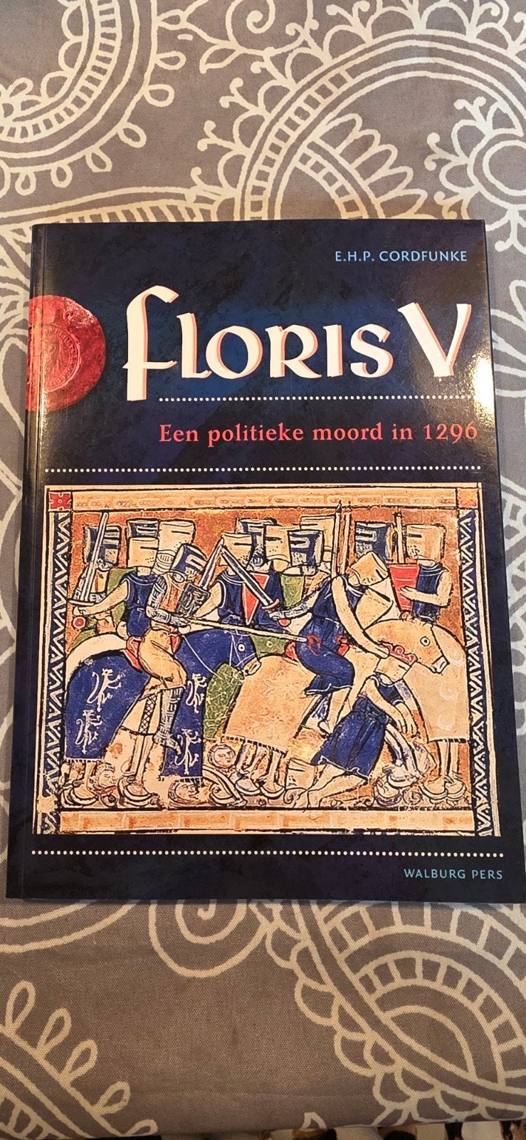Floris V: Een politieke moord in 1296 - E.H.P. Cordfunke, Boeken, 15e en 16e eeuw, Europa, Ophalen of Verzenden, Zo goed als nieuw