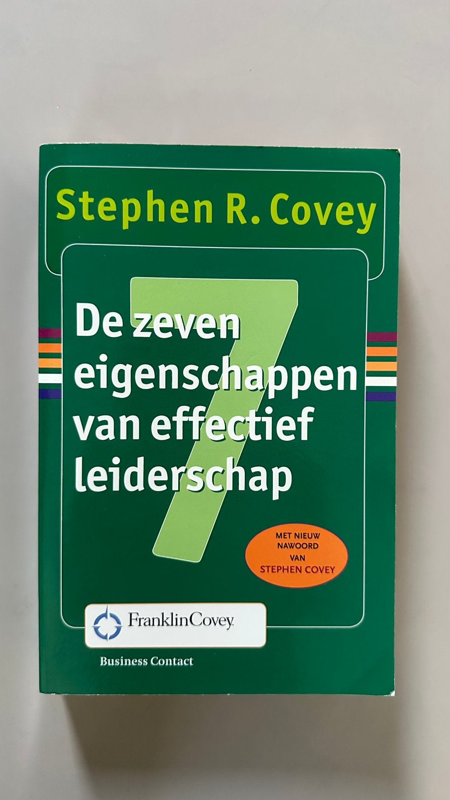S. R. Covey-De zeven eigenschappen van effectief leiderschap, Ophalen of Verzenden, Stephen R. Covey, Management, Zo goed als nieuw