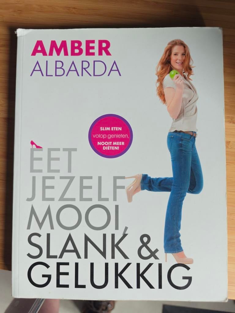 Amber Albarda - Eet jezelf mooi, slank & gelukkig, Ophalen of Verzenden, Zo goed als nieuw, Amber Albarda