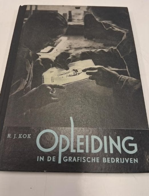 Opleiding in de Grafische Bedrijven - R.J. Kok, Boeken, Studieboeken en Cursussen, Gelezen, Niet van toepassing, Ophalen of Verzenden