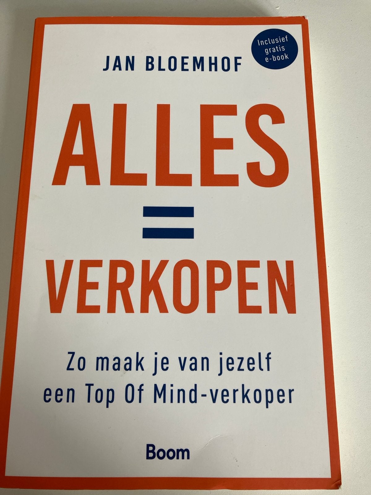 Alles = Verkopen - Jan Bloemhof (incl. gratis e-book), Boeken, Ophalen of Verzenden, Zo goed als nieuw