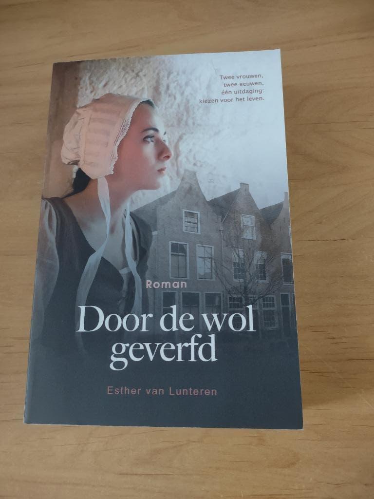 Door de wol geverfd- Esther van Lunteren, Ophalen of Verzenden, Zo goed als nieuw