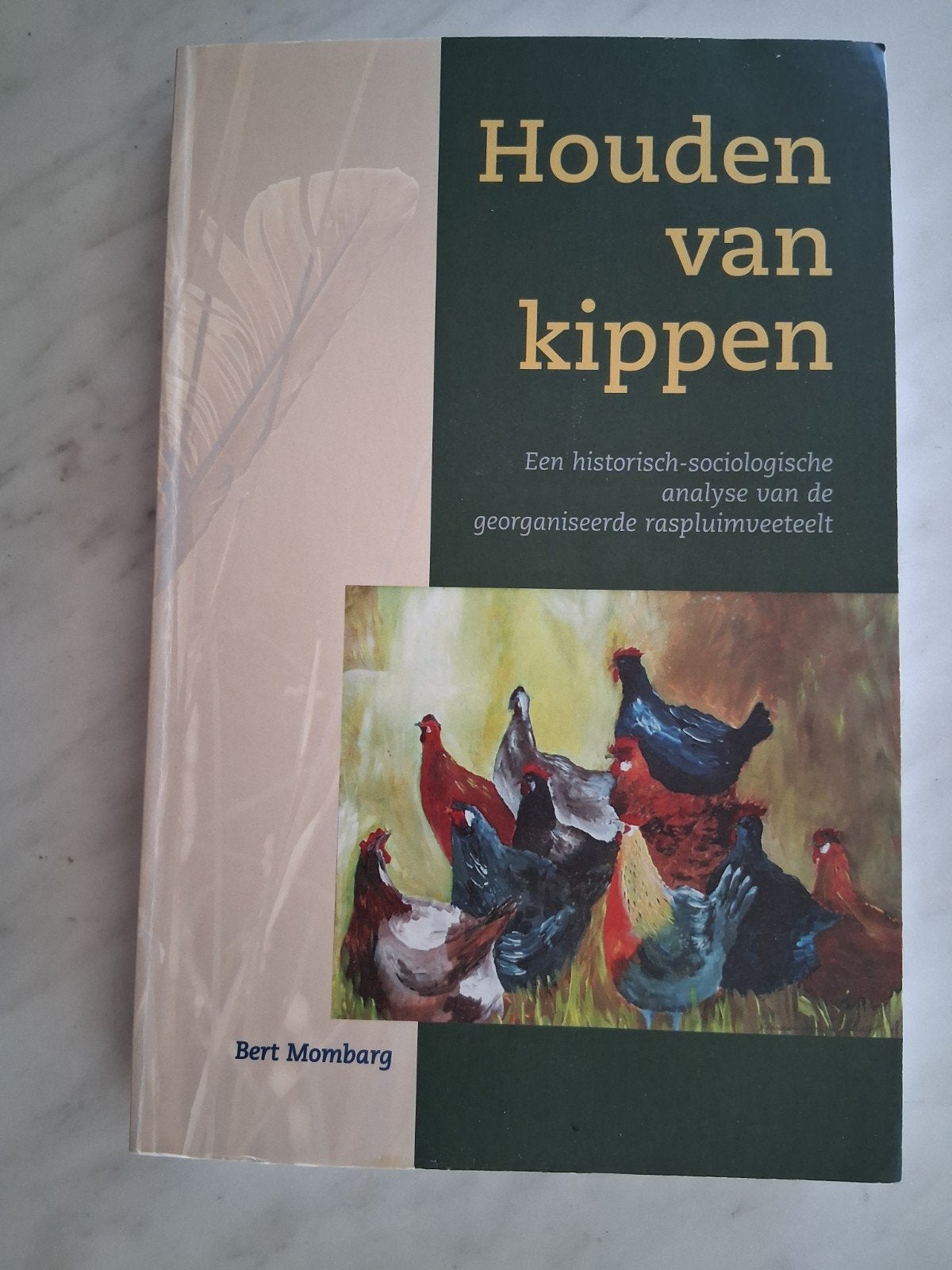 Houden van kippen door Bert Mombarg, Boeken, Mombarg, Ophalen of Verzenden, Zo goed als nieuw, Pluimvee