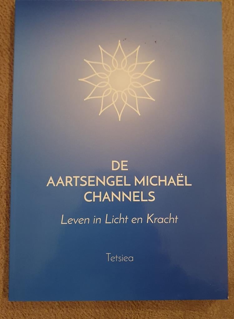Tetsiea De Aartsengel Michaël Channels.Leven in Licht, Ophalen of Verzenden, Spiritualiteit algemeen, Overige typen