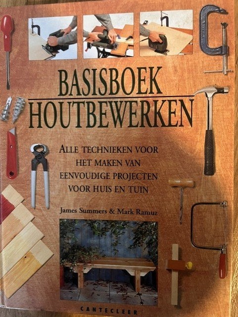 Basisboek HOUTBEWERKEN door Summer en Ramuz, Verzenden, Zo goed als nieuw, Houtbewerking