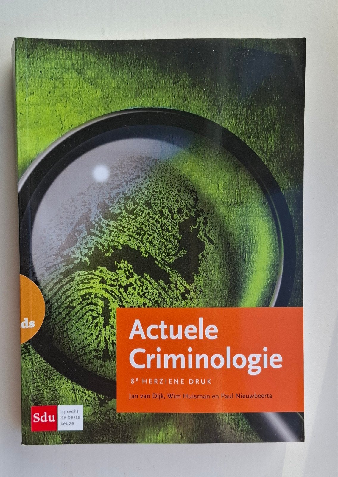 Actuele Criminologie - 8e Herz. Druk - Jan van Dijk e.a., Zo goed als nieuw, Jan van Dijk, Wim Huisman, Paul Nieuwbeerta, Gamma