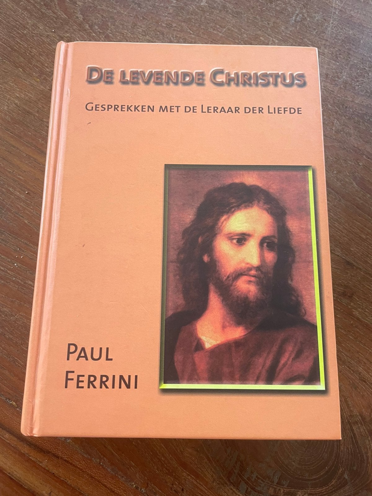 Paul Ferrini - De levende Christus, Achtergrond en Informatie, Spiritualiteit algemeen, Paul Ferrini, Ophalen of Verzenden