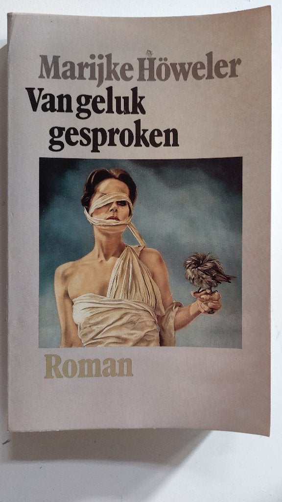Marijke Höweler - Van geluk gesproken (Roman), Gelezen, Ophalen of Verzenden, Marijke Höweler, Nederland