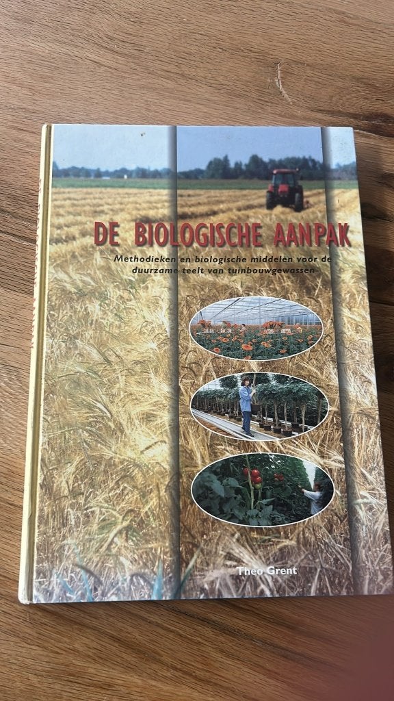 De Biologische Aanpak - Duurzame Teelt Tuinbouwgewassen, Boeken, Ophalen of Verzenden, Gelezen