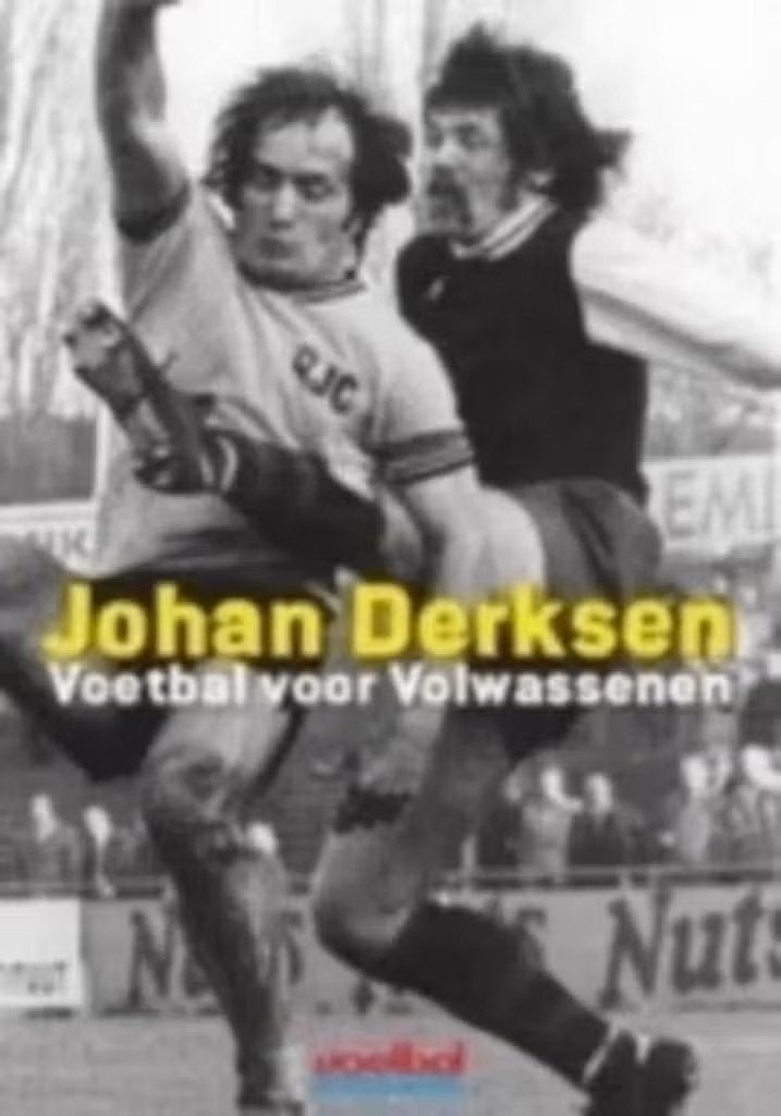 Voetbal voor Volwassenen (2011) - boek van Johan Derksen, Ophalen of Verzenden, Zo goed als nieuw, Balsport