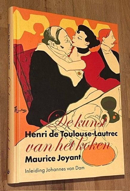 Maurice Joyant. De (Kook) Kunst van Henri Toulouse-Lautrec, Hoofdgerechten, Ophalen of Verzenden, Zo goed als nieuw, Maurice Joyant