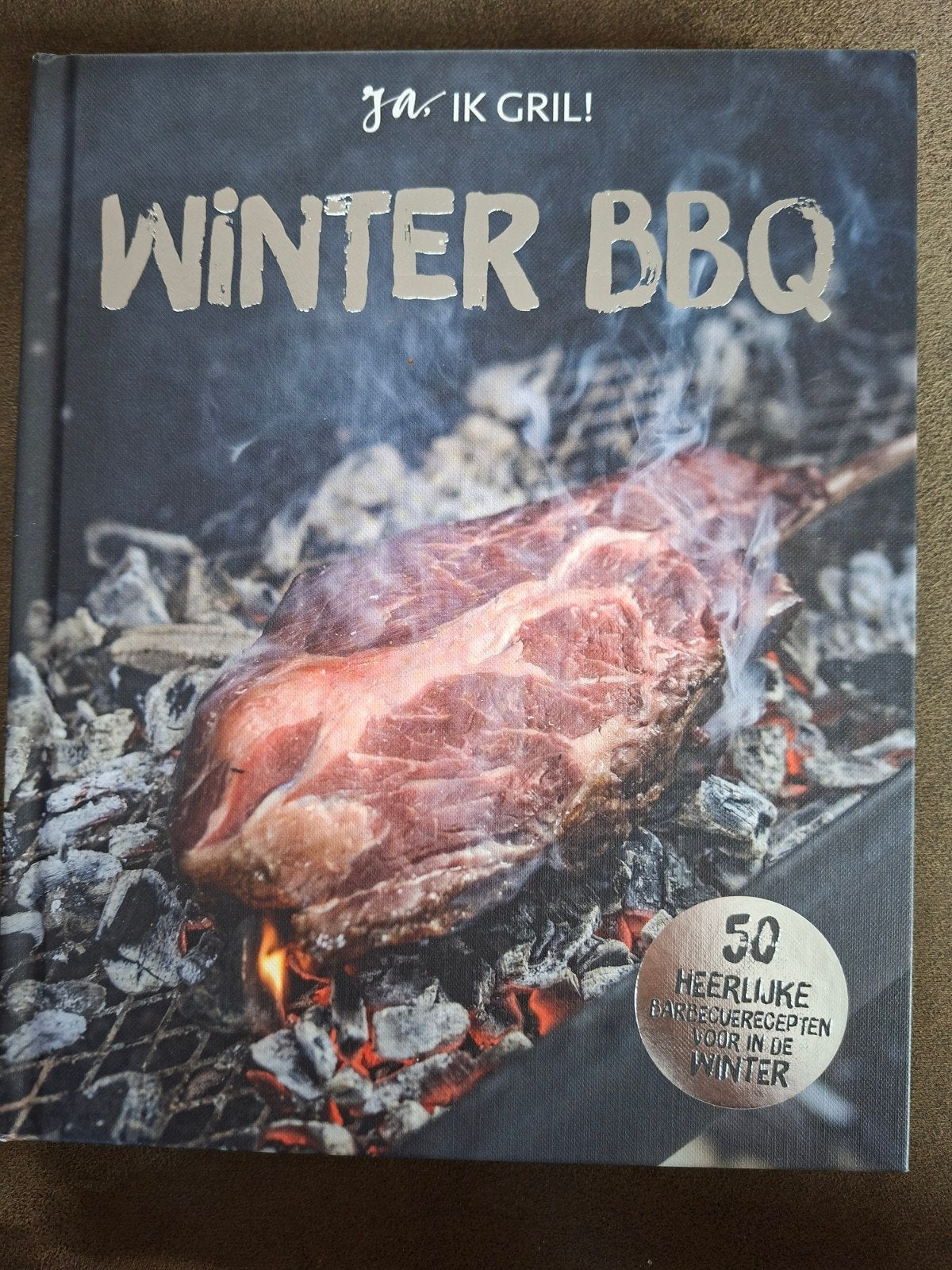 Ja, ik Gril! Winter BBQ - 50 Heerlijke Barbecue Recepten, Boeken, Onbekend, Ophalen of Verzenden, Overige gebieden, Hoofdgerechten