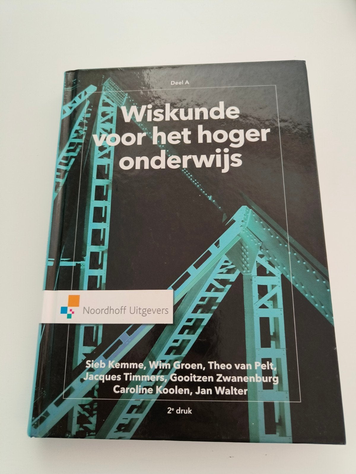 Wiskunde voor het hoger onderwijs deel A 2e druk, Caroline Koolen; Jacques Timmers; Jan Walter; Gooitzen Zwanen..., Natuurwetenschap